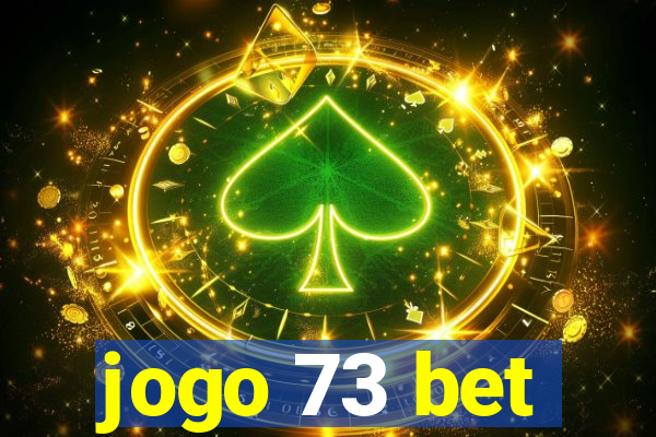 jogo 73 bet